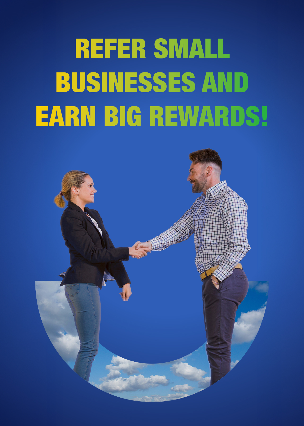 Refer small businesses and earn big rewards.
