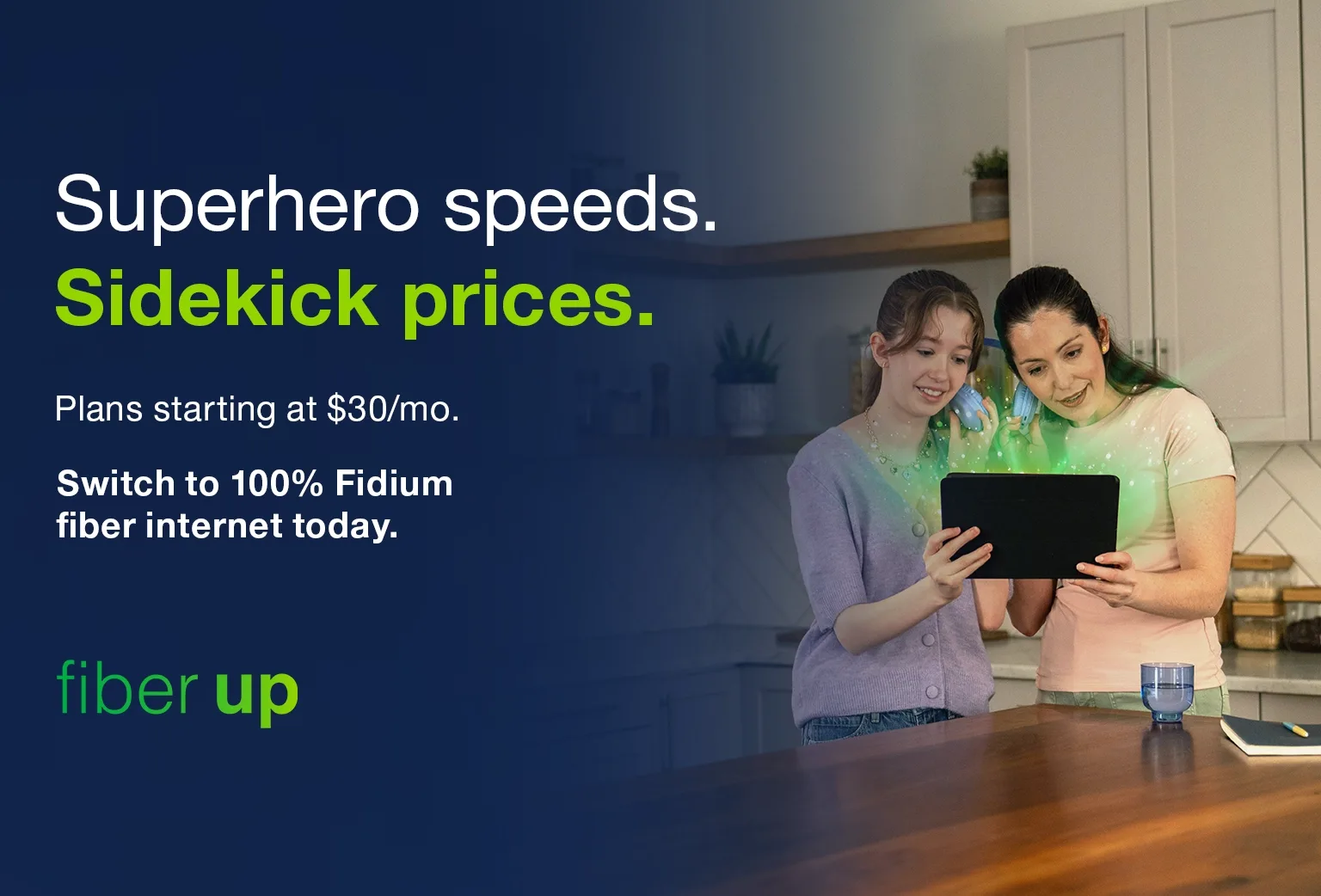 There's a Fidium Fiber high speed internet plan for every home. There's a Fidium Fiber high speed internet plan for every home.