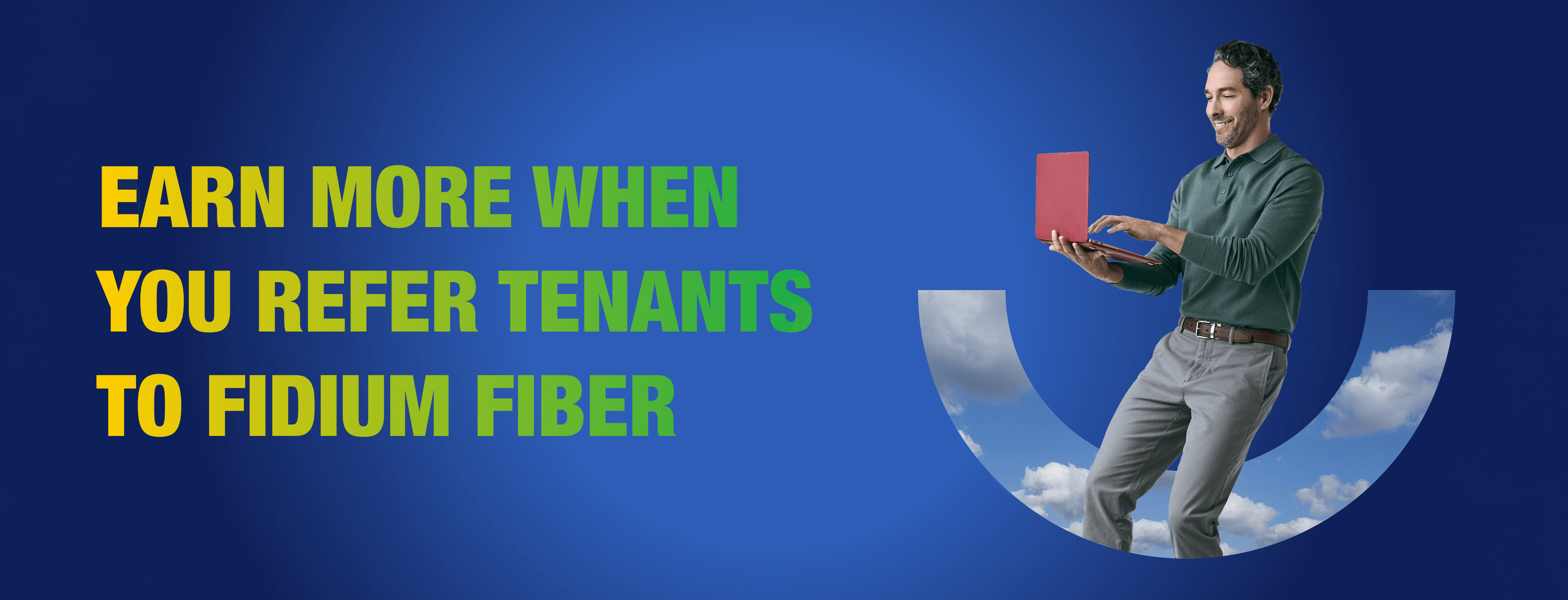 Earn more when you refer your tenants to Fidium Fiber. Earn more when you refer your tenants to Fidium Fiber.