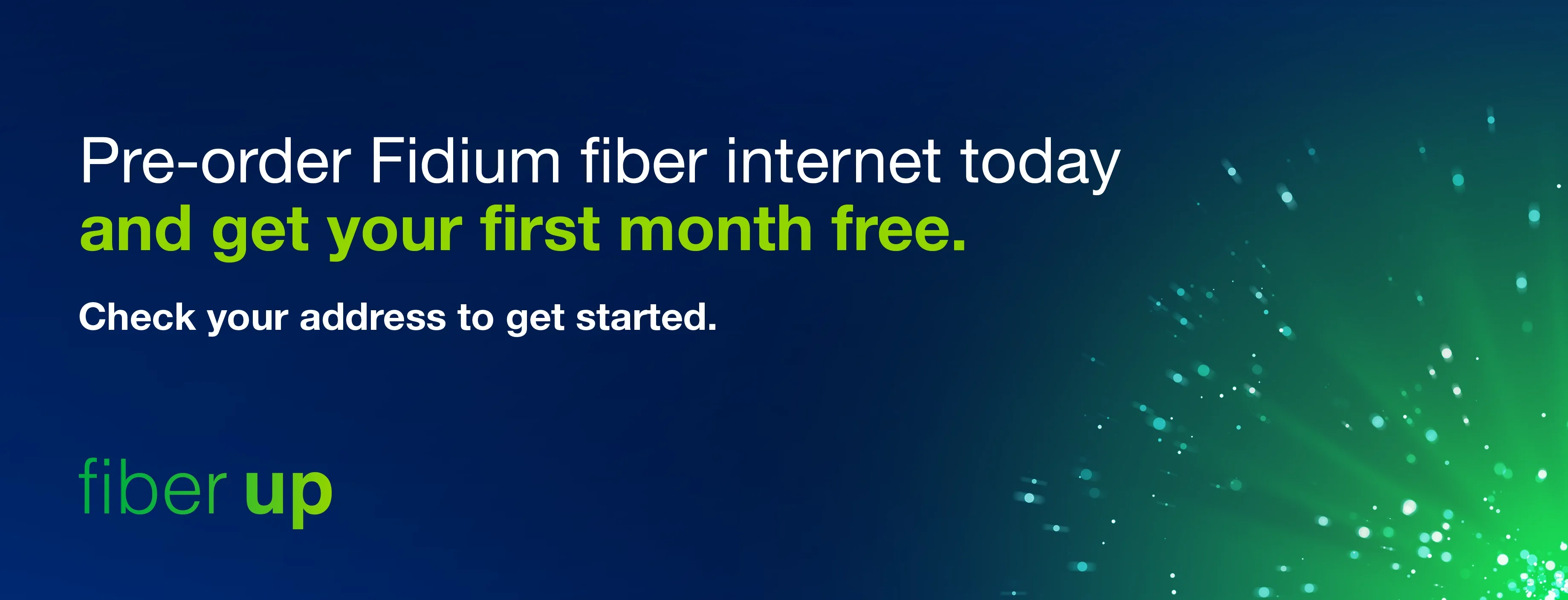Pre-order Fidium fiber internet today and get your first month free. Pre-order Fidium fiber internet today and get your first month free.