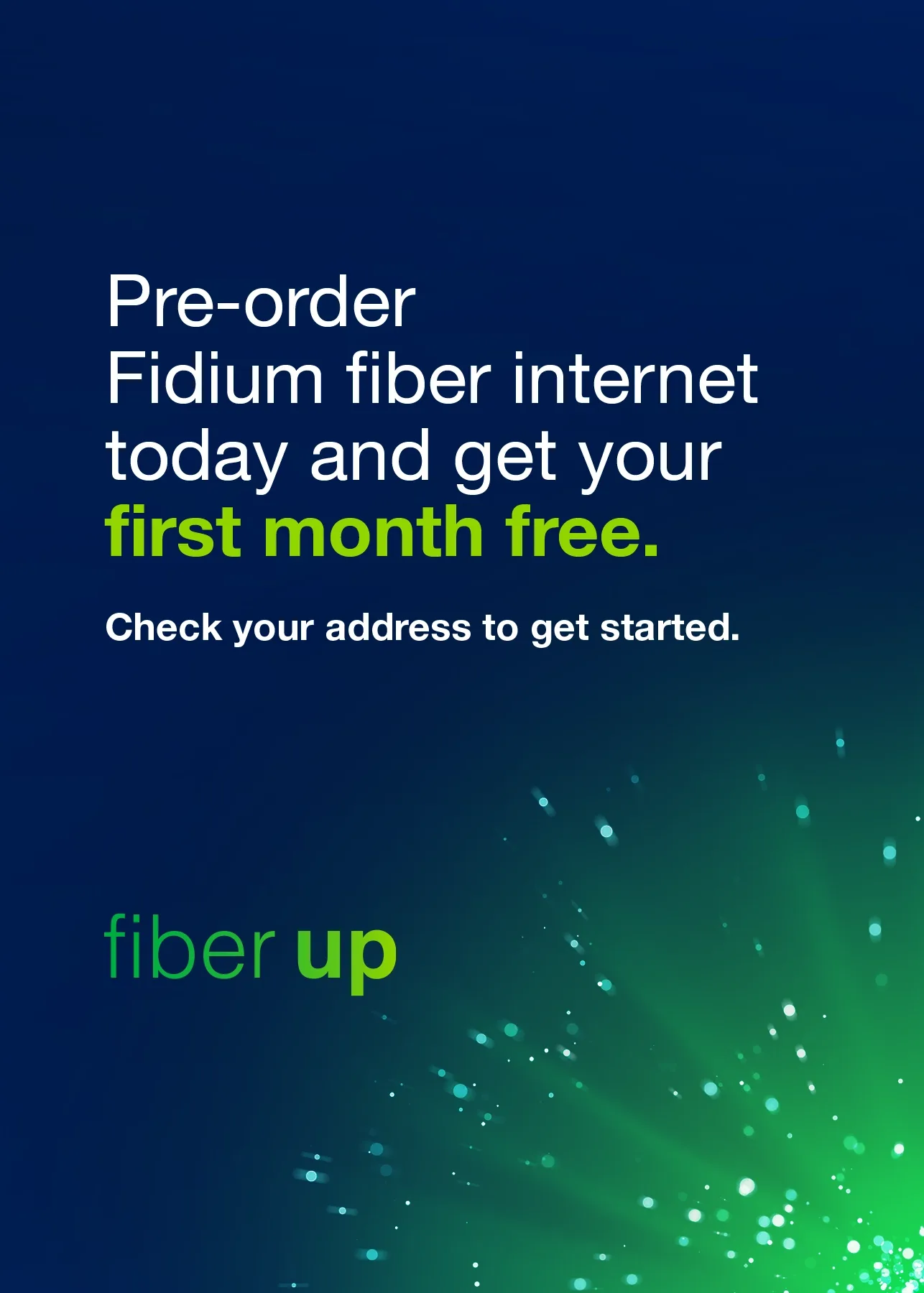 Pre-order Fidium fiber internet today and get your first month free. Pre-order Fidium fiber internet today and get your first month free.