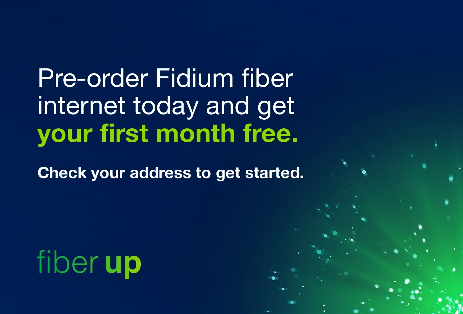 Pre-order Fidium fiber internet today and get your first month free. Pre-order Fidium fiber internet today and get your first month free.